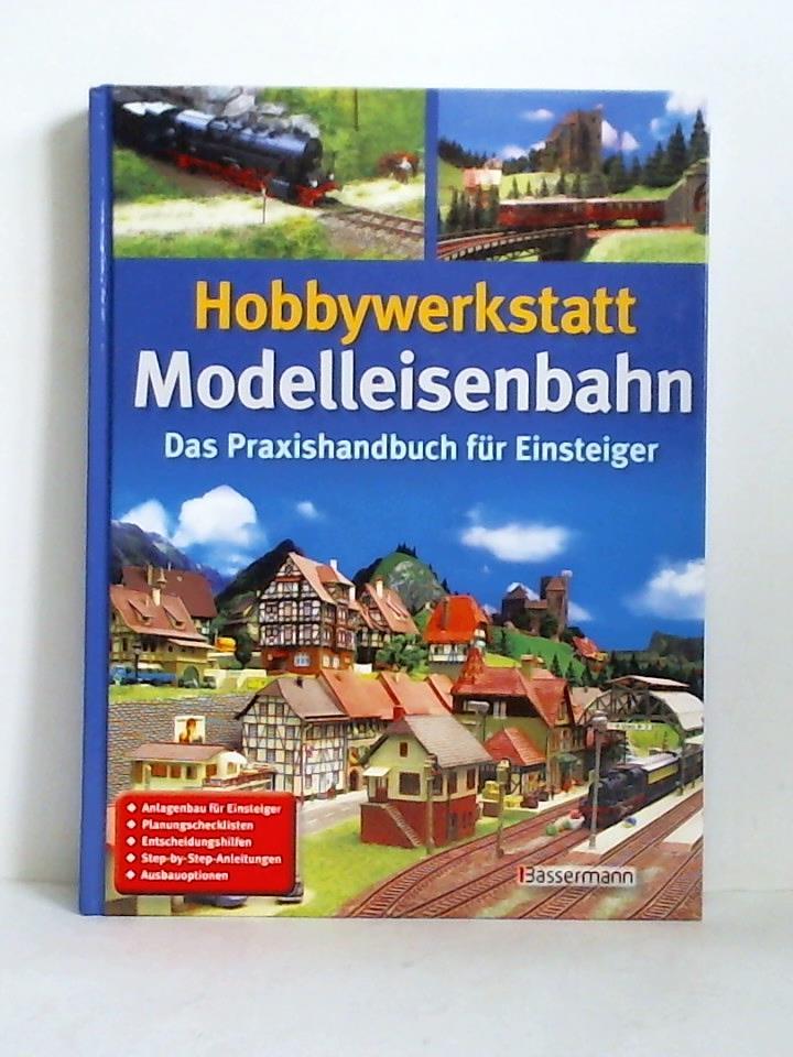 Drflinger, Michael - Hobbywerkstatt Modelleisenbahn. Das Praxisbuch fr Einsteiger