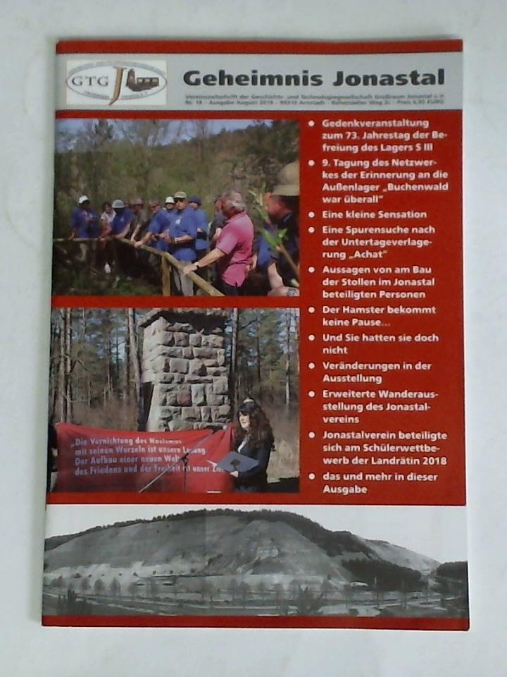 Geheimnis Jonastal. Vereinszeitschrift der Geschichts- und Technologiegesellschaft Groraum Jonastal e. V. - Nr. 18 - Ausgabe August 2018