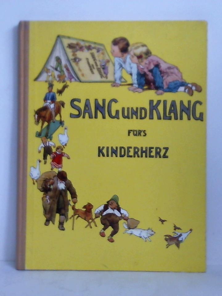 Humperdinck, Engelbert (Hrsg.) / Blthgen, Viktor (Zusammenstellung) / Strassburger, E. H. (Zusammenstellung) - Sang und Klang fr's Kinderherz. Eine Sammlung der schnsten Kinderlieder