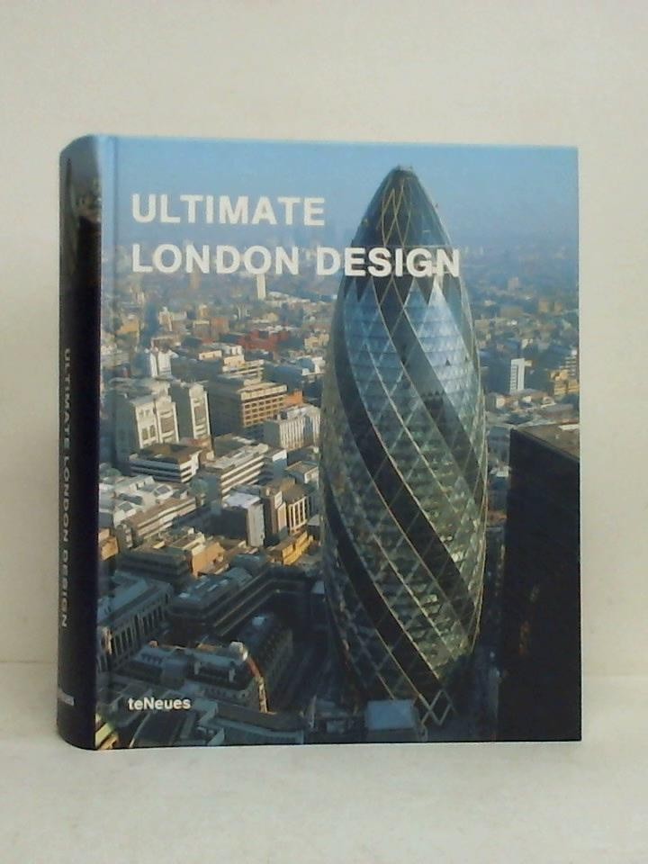 Datz, Christian (Hrsg.) / Kullmann, Christof (Hrsg.) - Ultimate London Design