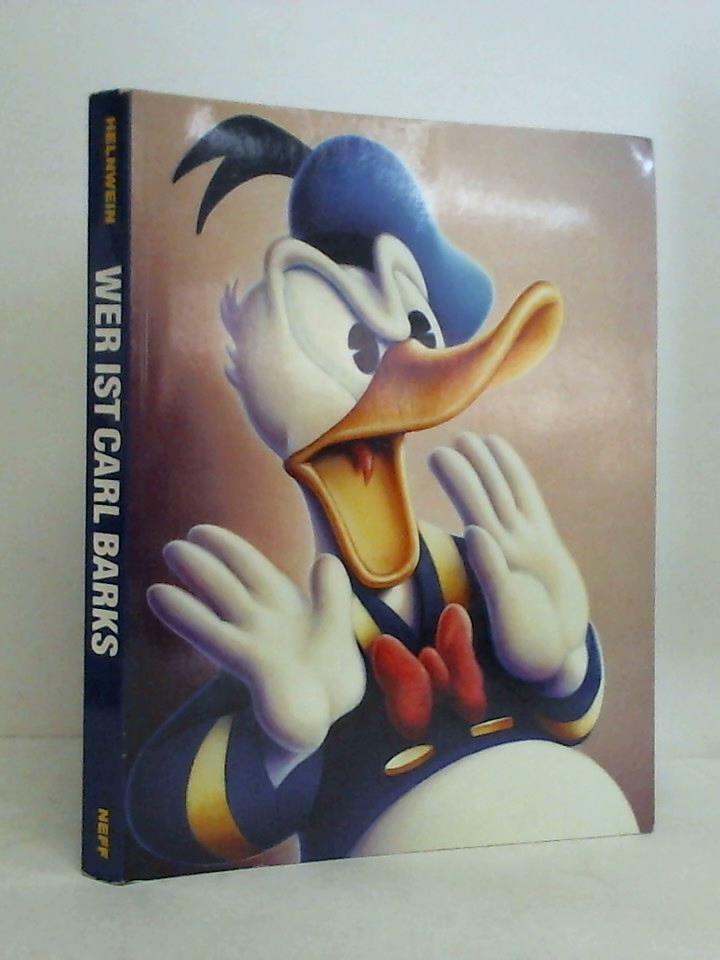 Helnwein, Gottfried (Hrsg./Konzept) - Wer ist Carl Barks