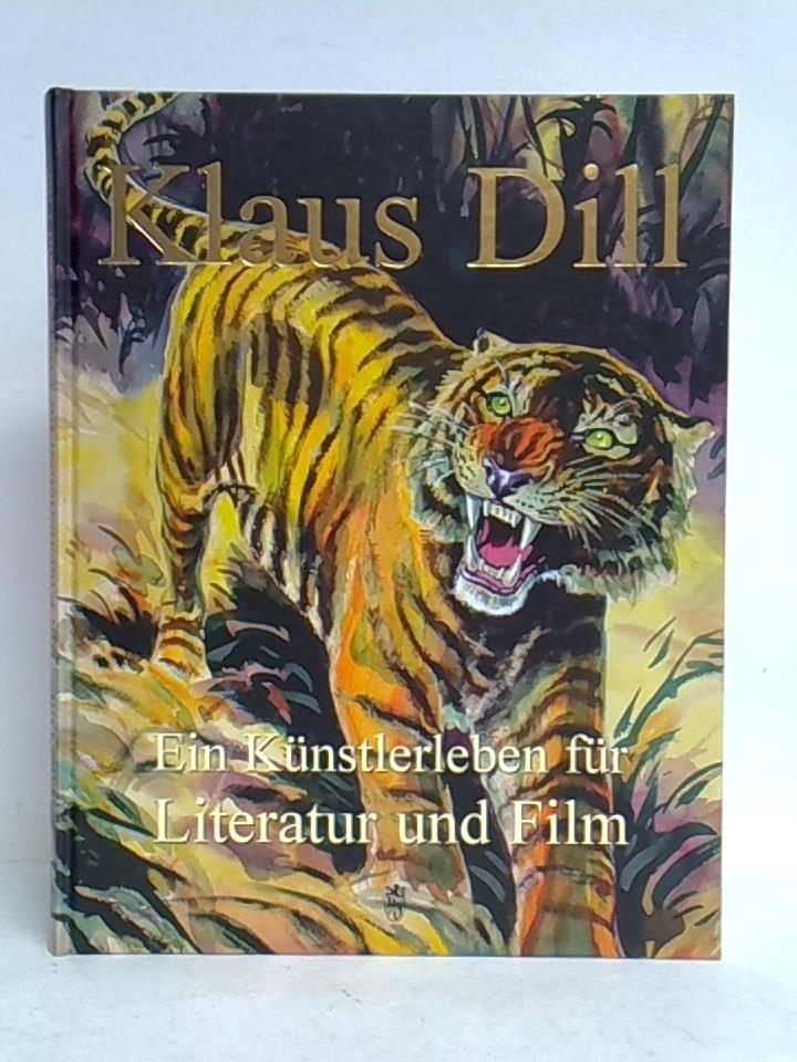 Klaus Dill - Ein Künstlerleben für Literatur und Film