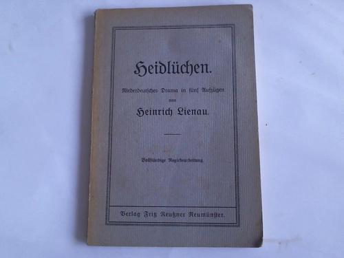 Lienau, Heinrich - Heidblchen. Niederdeutsches Drama in fnf Aufzgen