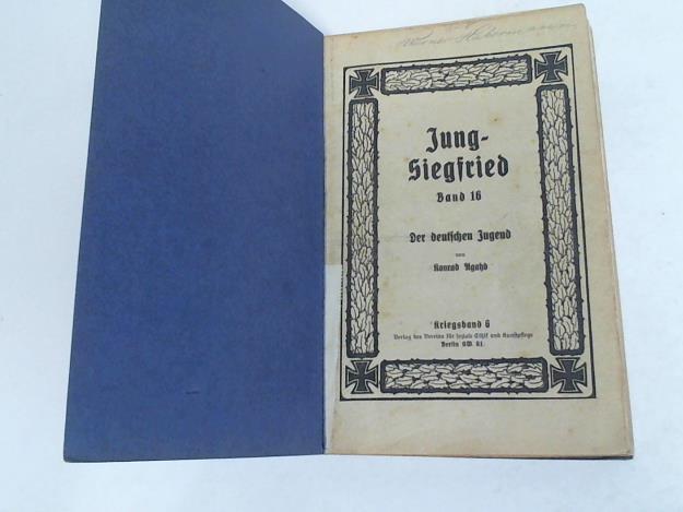 Agahd, Konrad - Jung-Siegfried. Der deutschen Jugend. Band 16