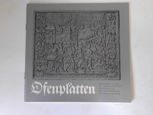 Handy, Peter - Ofenplatten. Aus dem 16. bis 19. Jahrhundert im Schloss Wilhelmsburg Schmalkalden