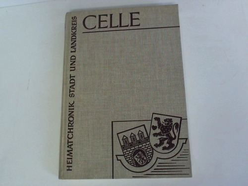 Prve, Heinrich/ Ricklefs, Jrgen/ Paul, Wolfgang - Heimatchronik Stadt und Landkreis Celle