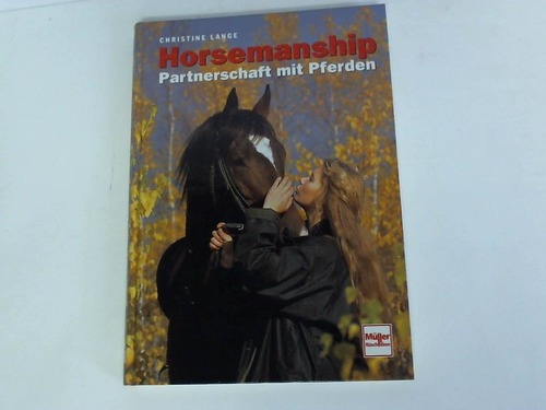 Lange, Christine - Horsemanship. Partnerschaft mit Pferden