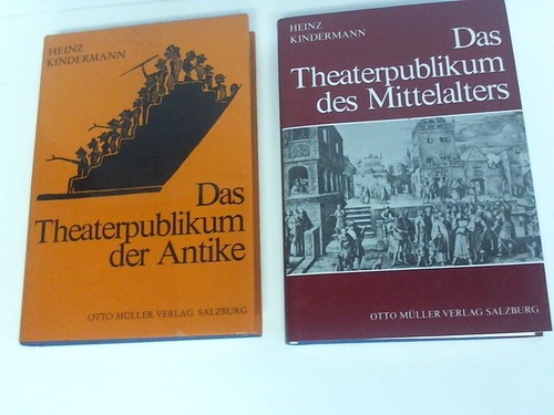 Kindermann, Heinz - Das Theaterpublikum der Antike/ Das Theaterpublikum des Mittelalters. 2 Bnde