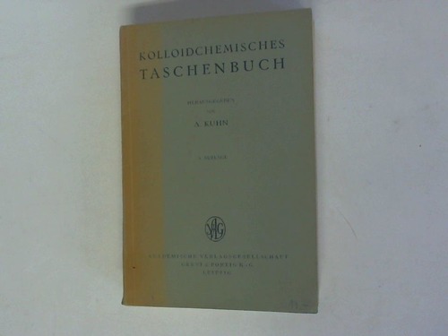 Kuhn, Alfred (Hrsg.) - Kolloidchemisches Taschenbuch