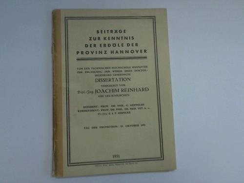 Reinhard, Joachim - Beitrge zur Kenntnis der Erdle der Provinz Hannover von der Technischen Hochschule Hannover zur Erlangung der Wrde eines Doktoringenieurs genehmigte Dissertation. Tag der Promotion: 15. Oktober 1931. Die vorliegende Arbeit wurde in der Versuchsanstalt fr technische Moorverwertung an der Technischen Hochschule Hannover ausgefhrt