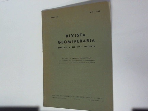 Rivista Geomineraria Geologia E Geofisica Applicata - Anno III, Nr. 1, 1942