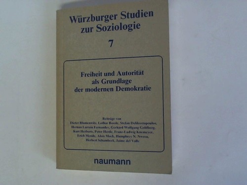 Bossle, Lothar/ Goldberg, Gerhard W. - Freiheit und Autoritt als Grundlage der modernen Demokratie