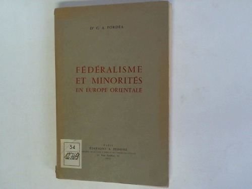 Pordea, G. A. - Federalisme et Minorites en Europe Orientale