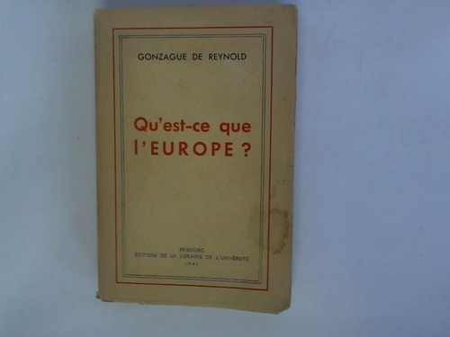 Reynold, Gonzague de - Qu'est-ce que l'europe