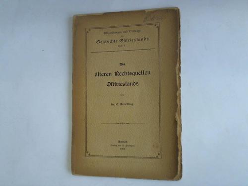 Borchling, Conrad - Die lteren Rechtsquellen Ostfrieslands