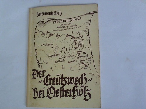 Seitz, Ferdinand - Der Creutzwech bei Oesterholz. Beitrag zur Lsung einer umstrittenen Frage