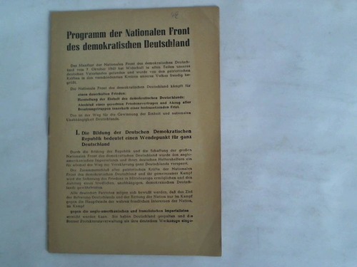 Der Nationalrat der Nationalen Front des demokratischen Deutschland - Programm der Nationalen Front des demokratischen Deutschland