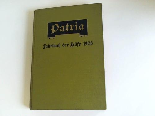 Naumann, D. fr., Wochenschrift fr Die Hilfe (Hrsg.) - Patria. Jahrbuch der Hilfe 1906