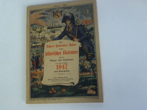 Des Fahrer hinkenden Boten - Neuer historischer Kalender fr den Brger und Landmann auf das Jahr 1947. 147 Jahrgang