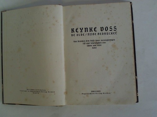 Voss, Reynke - De Olde/ Nyge gedrucket. Van Reynken dem Vosse syner mennigfoldigen List und behendigheit eine schone und ntte Fabel