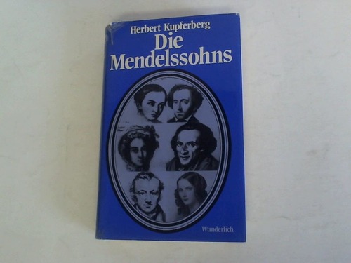Kupferberg, Herbert - Die Mendelssohns