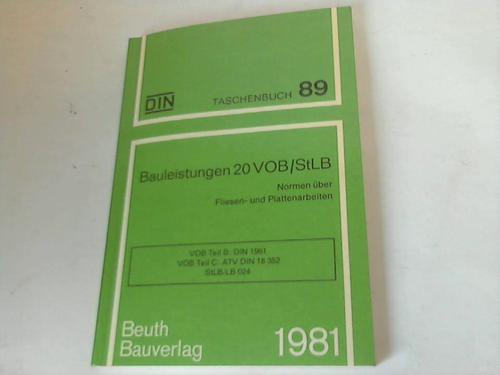 DIN Deutsches Institut fr Normung e.V. (Hrsg.) - Bauleistungen 20 VOB/StLB. Normen ber Fliesen- und Plattenarbeiten. VOB Teil B: DIN 1961, VOB Teil C: ATV 18352, StLB/LB 024