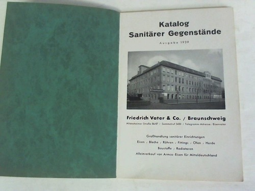 Friedrich Vater & Co., Braunschweig - Grohandlung sanitrer Einrichtungen - Katalog sanitrer Gegenstnde. Ausgabe 1939