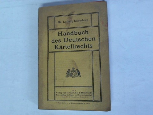 Silberberg, Ludwig (Hrsg.) - Handbuch des deutschen Kartellrechts