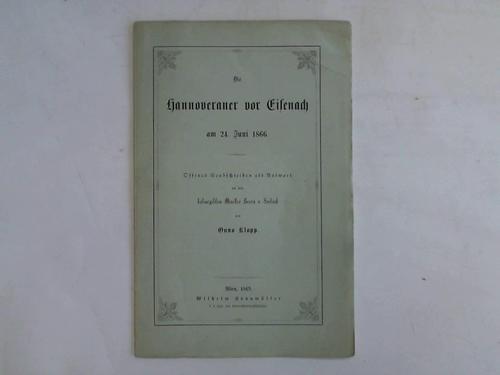 Klopp, Onno - Die Hannoveraner vor Eisenach am 24. Juni 1866. Offenes Sendschreiben als Antwort an den koburgischen Minister Herrn v. Seebach
