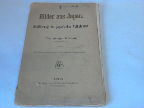 Kleist, Hugo - Bilder aus Japan. Schilderung des japanischen Volkslebens