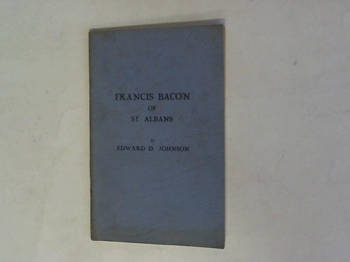 Johnson, Edward D. - Francis Bacon of St. Albans