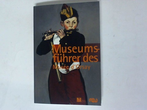 Mathieu, Caroline - Museumsfhrer des Musee d'Orsay