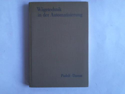 Padelt, Erna/ Damm, Henry (Hrsg.) - Wgetechnik in der Automatisierung