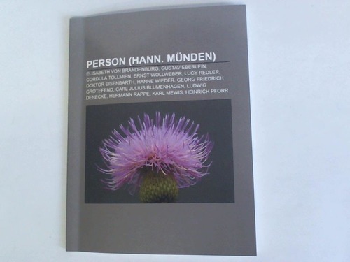 (Hannoversch Mnden) - Person (Hann. Mnden). Elisabeth von Brandenburg, Gustav Eberlein, Cordula Tollmien, Ernst Wollweber, Lucy Redler, Doktor Eisenbarth, Hanne Wieder, Georg Friedrich Grotefend, Carl Julius Blumenhagen, Ludwig Denecke, Hermann Rappe, Karl Mewis, Heinrich Pforr