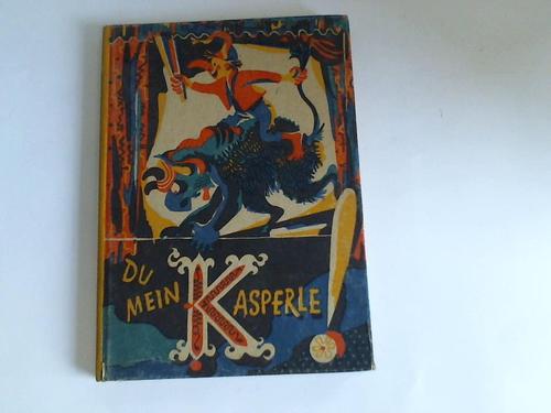 Neukirchen, Paul - Du mein Kasperle