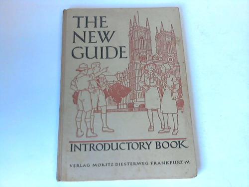 Duve, Marie/ Kreter, Karl - The new guide. Teil 1: Introductory book (Klasse I). Englisches Unterrichtswerk fr Knaben- und Mdchenmittelschulen
