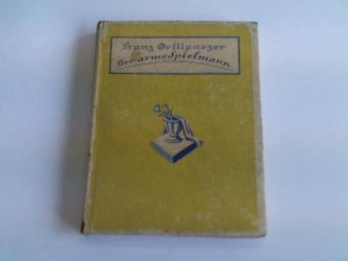 Grillparzer, Franz - Der amre Spielmann. Novelle