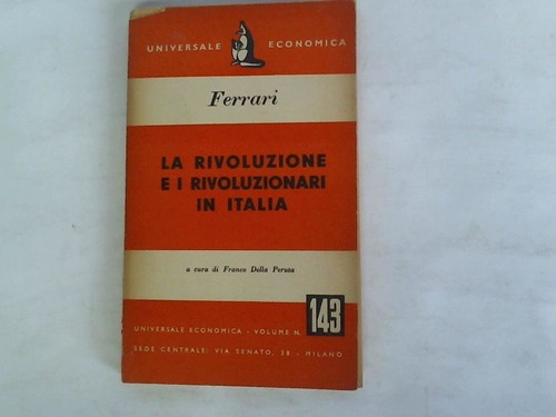 Ferrari, Giuseppe - La rivoluzione e i rivoluzionari in italia