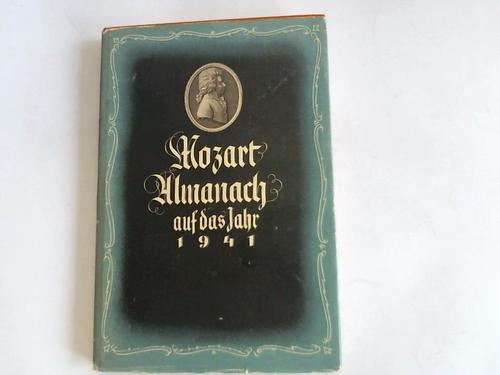 Im Auftrag des Kulturamtes der Stadt Wien von Damisch, Heinrich (Hrsg.) - Mozart Almanach auf das Jahr 1941