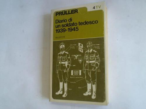 Prller, Wilhelm - Diario di un soldato tedesco 1939 - 1945