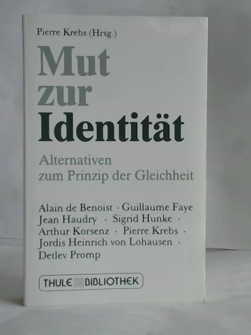 Krebs, Pierre (Hrsg.) - Mut zur Identitt. Alternativen zum Dogma der Gleichheit