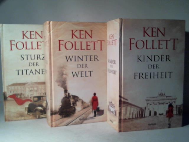 Follett, Ken - Sturz der Titanen. Kinder der Freiheit. Winter der Welt. 3 Bnde