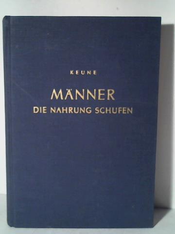 Keune, O. (Hrsg.) - Mnner die Nahrung schufen