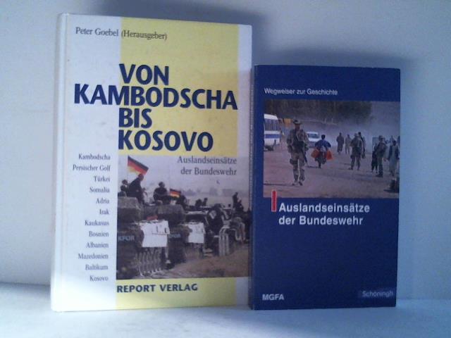 Chiari/Pahl/Goebel (Hrsg.) - Wegweiser zur Geschichte. Auslandseinstze der Bundeswehr / Von Kambodscha bis Kosovo. Auslandseinstze der Bundeswehr seit Ende des Kalten Krieges. 2 Bnde