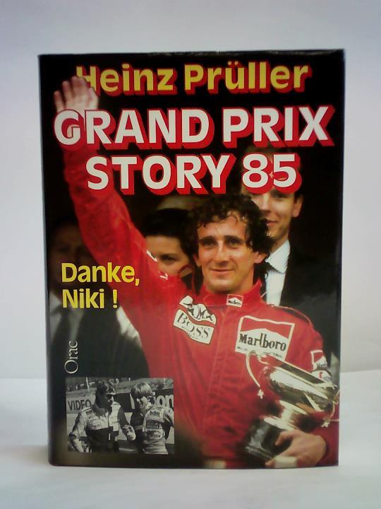 Prller, Heinz - Grand Prix Story 85. Danke, Niki!