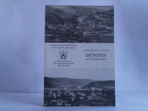 Pezold, Johann Dietrich - Geschichte der Stadt Mnden im 19. und 20. Jahrhundert. Verkehrsverhltnisse, ueres Erscheinungsbild, Bevlkerung. Heft 1