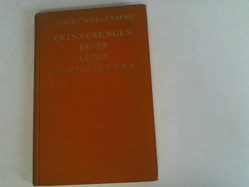 Wollenberg, Robert - Erinnerungen eines alten Psychiaters