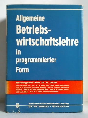 Jacob, Herbert (Hrsg.) - Allgemeine Betriebswirtschaftslehre in programmierter Form