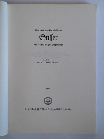 Just, Karlwilhelm (Bearbeitung) - Das mitteldeutsche Geschlecht Stisser von 1480 bis zur Gegenwart