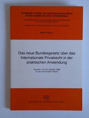 Englert, Christian (Hrsg.) - Das neue Bundesgesetz ber das internationale Privatrecht in der praktischen Anwendung. Seminar vom 28. Oktober 1988 an der Universitt in Basel